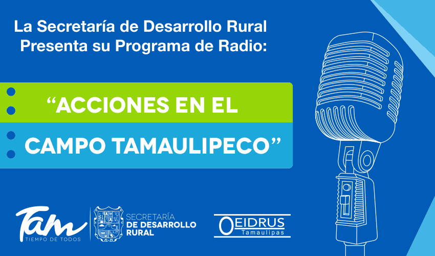 Programa de Radio “Acciones en el Campo Tamaulipeco” Invitado: Ing. Marco Antonio Chapa Martinez, Coordinador Estatal del INEGI en Tamaulipas