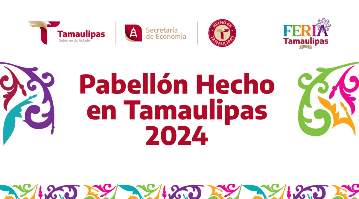 Convocatoria de Pabellón Hecho en Tamaulipas 2024