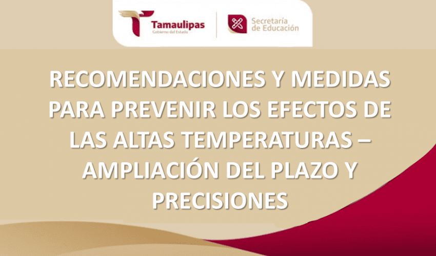 Recomendaciones y medidas para prevenir los efectos de las altas temperaturas – Ampliación del plazo y precisiones