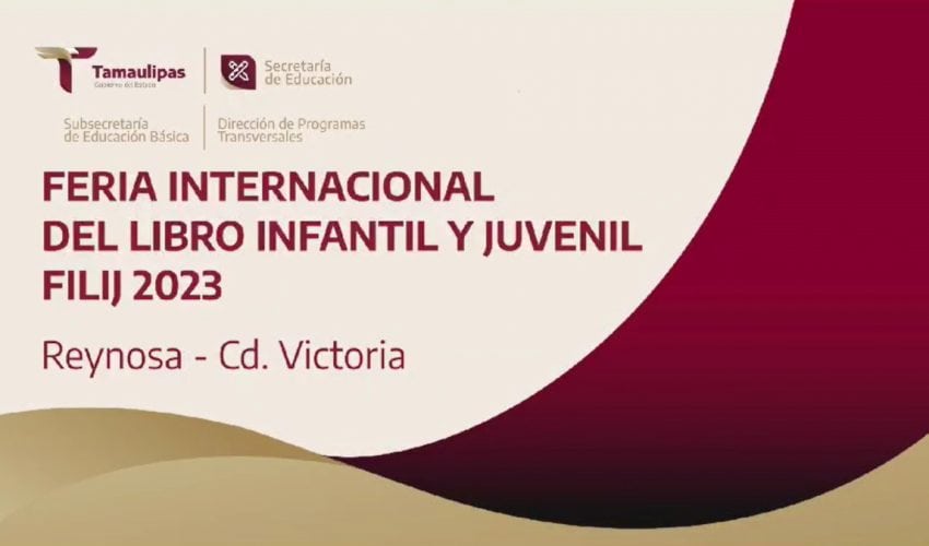 Feria Internacional del Libro Infantil y Juvenil (FILIJ 2023) en el municipio de Reynosa