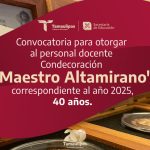 Convocatoria para otorgar la Condecoración “Maestro Altamirano” 2025