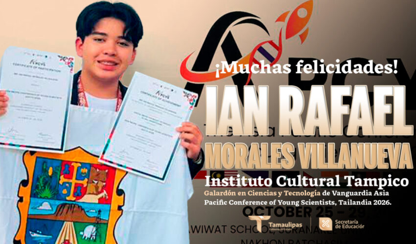 Reconocimiento para Ian Rafael Morales Villanueva, del Instituto Cultural Tampico, por su participación en Asia Pacific Conference of Young Scientist Tailandia 2026