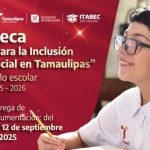 Beca “Para la Inclusión Social en Tamaulipas” del Ciclo Escolar 2025-2026