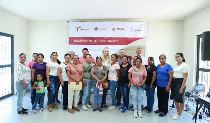 Inicia en Tamaulipas programa pionero para el empoderamiento de mujeres del campo