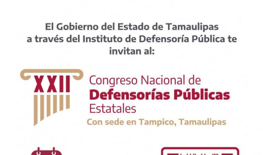 Convoca Instituto de Defensoría Pública de Tamaulipas a XXII Congreso de Defensorías Públicas, que se llevará a cabo en Tampico