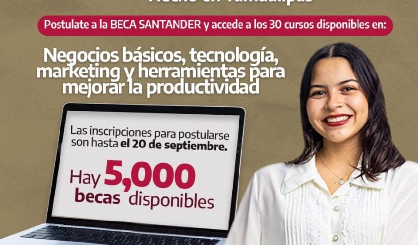 Injuve Tamaulipas y Banco Santander extienden convocatoria de becas de estudios online para jóvenes tamaulipecos