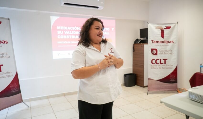 Capacitan a personal del Centro de Conciliación Laboral en mediación y validación emocional para consolidar la cultura de paz en Tamaulipas